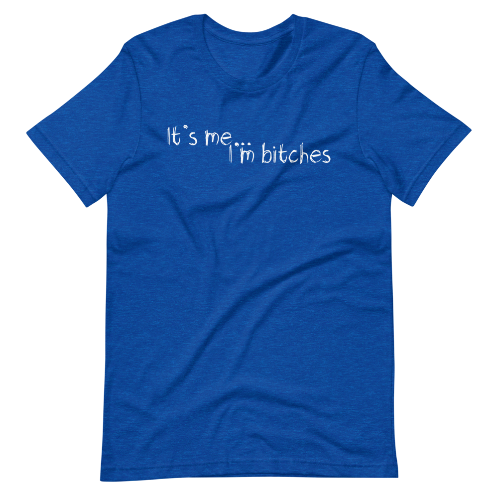 It's Me... Unisex T-Shirt