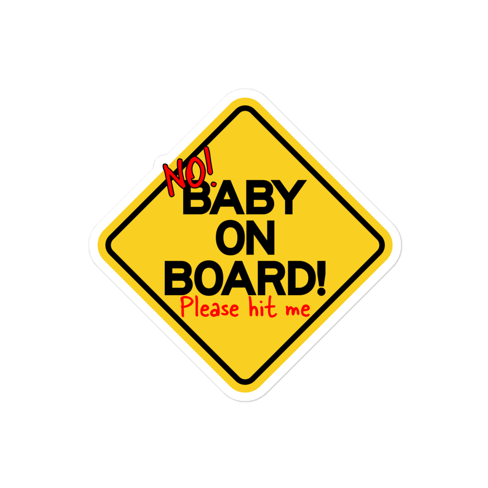 No Baby On Board Sticker 5 - Universal – StickerFab